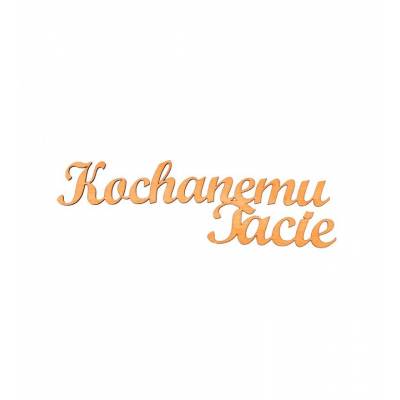 Napis drewniany KOCHANEMU...