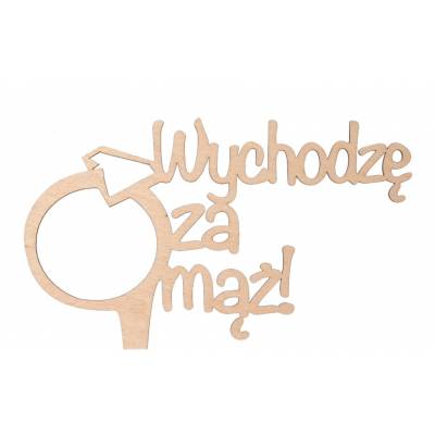 Topper drewniany WYCHODZĘ...