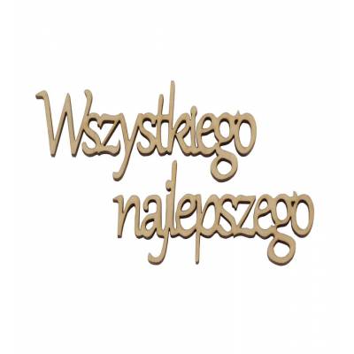 Napis z sklejki Wszystkiego...